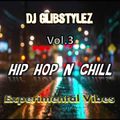 DJ GlibStylez - Hip Hop N Chill Vol.3 (Chillhop Mix)
