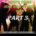 Party From The 60's To The 00's - Part 3