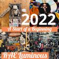 RAE LUMINOUS - A Start of a Beginning 2022
