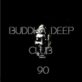 Buddha Deep Club 90