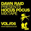 Dawn Raid - Hocus Pocus Mixtape - Volume 6