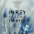 In:Key Volume Thirty4 : Unreleased . Unsigned . Exclusive . Drum & Bass Mix