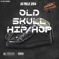 OLDSKUL HIPHOP - DJ PILLZ 254