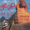 Deep dance 81½
