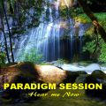 PARADIGM SESSION  - Hear Me Now -