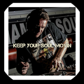 Keep Your Soul Movin