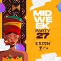 MIDWEEK PARTY 27
