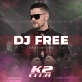 Dj Free @ K2 Club 2020.01.24
