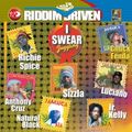 I Swear Riddim (riddim driven prod 2004) Mixed By SELEKTA MELLOJAH FANATIC OF RIDDIM