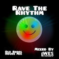 Dj WesWhite - Rave The Rhythm (The Love Years Old Skool Mix)