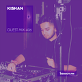 Guest Mix 406 - Kishan [20-01-2020]