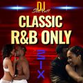 THE BEST CLASSIC R&B ONLY SHOW (DJ SHONUFF)