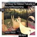 An Hour For Midori Takada w/ Sound Reasoning: 28th April '23