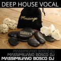 Massage Relax Deep House Vocal - Massimiliano Bosco Dj