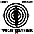 WE CAN'T BREATHE MIX