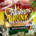 Rum Drunk Reggae Mixtape. Mixed By Outbreak