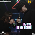 In My House 2022 - Feel The Vibe Vol.30