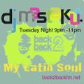 My Latin Soul :DJ Mastakut on Back2Backfm.net 2019/05/14