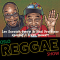 Oslo Reggae Show 13th june - Lee Scratch Perry & Mad Professor special!