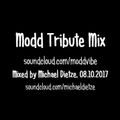 Modd Tribute Mix // Mixed by Michael Dietze // 08.10.2017