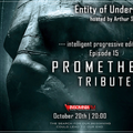 Arthur Sense - Entity of Underground #015: Prometheus Tribute [October 2012] on Insomniafm.com