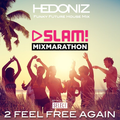 2 Feel Free Again (SLAM FM MixMarathon Set)