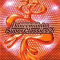 Dancemania Super Classics 2