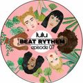 lulu-beat-Rhythm-Episode-#007