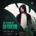 THE SOUNDS OF LA FORESTA EP65 - THILON JAY