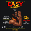 VOL.163 EASY SUNDAY MIXTAPE DJ ROOTS & MC KHOFFLA MASSIVE DEEJAYZ