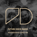Future Disco Radio - Episode 014 WhoMadeWho Guest Mix