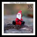 Chill Out Session 35 (2011 Christmas Edition)