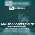 10K FOLLOWERS MIX @DJMATTRICHARDS | #WavyWednesdays MIX 027
