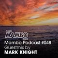 Cafe Mambo Ibiza - Mambo Radio #048 (ft. Mark Knight Guest Mix)