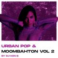 Urban Pop & Moombahton (Vol. 2)