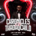 CHRONICLES OF THADAQCHILD ''Live Club mix''