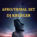 AFRO/TRIBAL MUSIC SET Set by DJ Krueger - MAY 2022