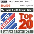 MY RADIO 1 TOP 20 WITH SHAUN TILLEY & TOM BROWNE : 29/5/77