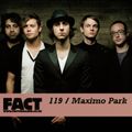 FACT Mix 119: Maximo Park 