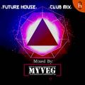 Future House Club Mix 2021 - Summer Special Super Mix - Mayoral Music Selection