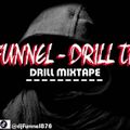 DJ FUNNEL - DRILL TIME - DRILL MIXTAPE