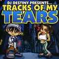 DJ Destiny - Tracks Of My Tears