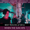When The Sun Hits #58 Best of 2016 Episode 02 on DKFM