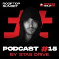 Stas Drive - Rooftop Sunset Podcast [Prosto Radio] October 2020