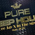 Dee Jay X Deep House Mix  May 2020