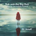 Organic and Melodic Techno Mix - Red and the Big Bad by DJ_Scruff