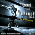 The Workout Plan.009 // Hip Hop, R&B, Trap & U.K. // Instagram: @djblighty