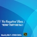 『No Negative Vibes』
