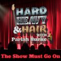 186 – The Show Must Go On – The Hard, Heavy & Hair Show with Pariah Burke