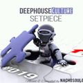 Deep House Culture Setpiece _019 Mixed And Compiled By NACHOSOUL DJ